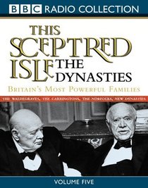 This Sceptred Isle: Dynasties v.5 (BBC Radio Collection) (Vol 5)