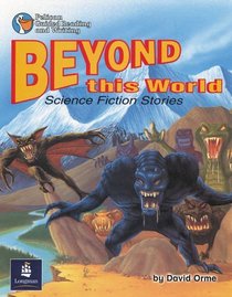 Beyond This World: Science Fiction Stories (Pelican Guided Reading & Writing)