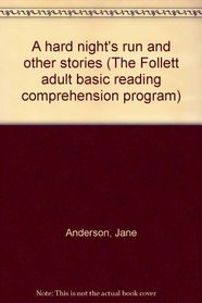 A hard night's run and other stories (The Follett adult basic reading comprehension program)