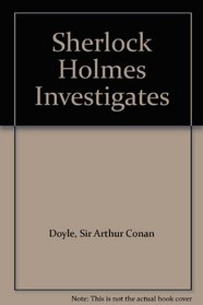 Sherlock Holmes Investigates