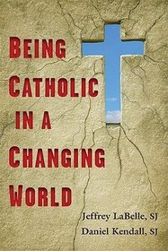 Being Catholic in a Changing World