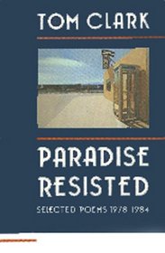 Paradise Resisted: Selected Poems 1978-1984