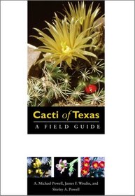 Cacti of Texas: A Field Guide (Grover E. Murray Studies in the American Southwest)