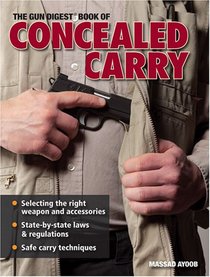 The Gun Digest Book Of Concealed Carry