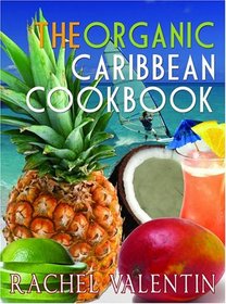 The Organic Caribbean Cookbook