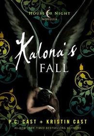 Kalona's Fall (House of Night, Bk 4)