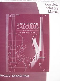 Complete Solutions Manual for Multivariable Calculus (James Stewart) Eight Edition (8e)
