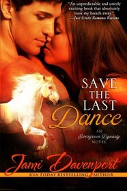 Save the Last Dance (Evergreen Dynasty) (Volume 1)