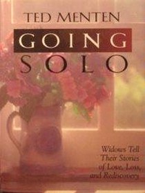 Going Solo: Widows Tell Their Stories of Love, Loss, and Rediscovery
