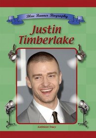 Justin Timberlake (Blue Banner Biographies) (Blue Banner Biographies)