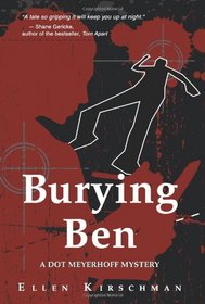 Burying Ben (Dot Meyerhoff, Bk 1)