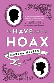To Have and to Hoax (Regency Vows, Bk 1)