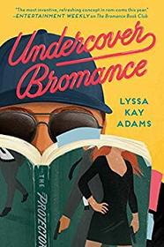 Undercover Bromance (Bromance Book Club, Bk 2)