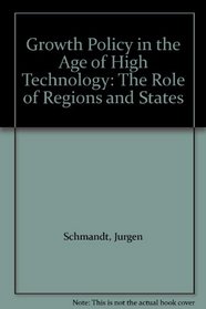 Growth Policy in the Age of High Technology: The Role of Regions and States