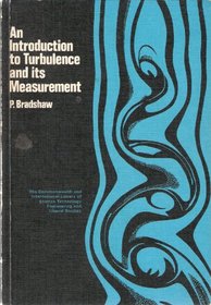 An introduction to turbulence and its measurement (The Commonwealth and international library. Thermodynamics and fluid mechanics division)