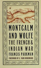 Montcalm and Wolfe: The French and Indian War