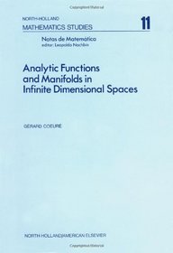 Analytic functions and manifolds in infinite dimensional spaces (North-Holland mathematics studies)