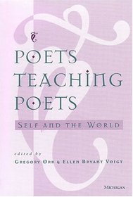 Poets Teaching Poets : Self and the World