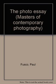 The photo essay, Paul Fusco  Will McBride (Masters of contemporary photography)