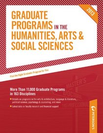 Graduate Programs in the Humanities, Arts, & Social Sciences 2013 (Peterson's Graduate Programs in the Humanities, Arts & Social Sciences)