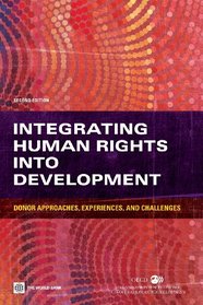 Integrating Human Rights into Development, Second Edition: Donor Approaches, Experiences, and Challenges
