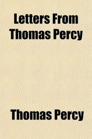 Letters From Thomas Percy