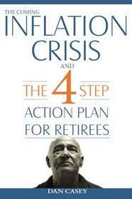 The Coming Inflation Crisis and the 4 Step Action Plan for Retirees