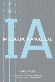 Inteligencia angelical: Angel Intelligence (Spanish Edition)
