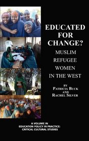 Educated for Change? Muslim Refugee Women in the West (HC)