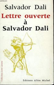 Lettre ouverte  Salvador Dali