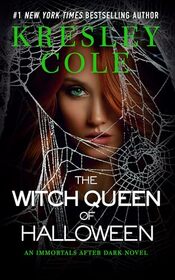 The Witch Queen of Halloween (Immortals After Dark)