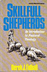 Skillful Shepherds: An Introduction to Pastoral Theology