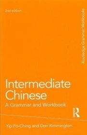 Intermediate Chinese: A Grammar and Workbook (Grammar Workbooks)