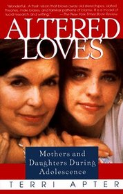 Altered Loves : Mothers and Daughters During Adolescence