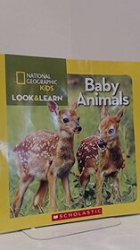 National Geographic Kids Look & Learn: Baby Animals (Look & Learn)