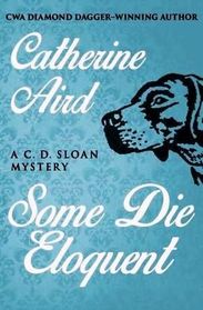 Some Die Eloquent Detective Inspector Sloan, Bk 8) (Large Print)