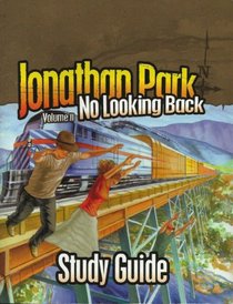 Jonathan Park No Looking Back Volume 2 Study Guide