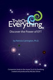 Try It On Everything: Discover the Power of EFT
