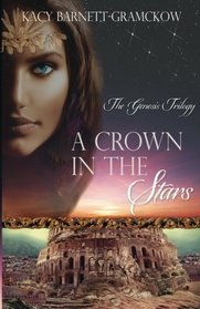 A Crown In The Stars (The Genesis Trilogy) (Volume 3)
