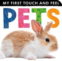 Pets (My First Touch and Feel)