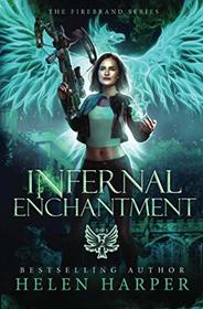 Infernal Enchantment (Firebrand, Bk 2)