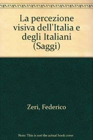 La percezione visiva dell'Italia e degli Italiani (Saggi) (Italian Edition)