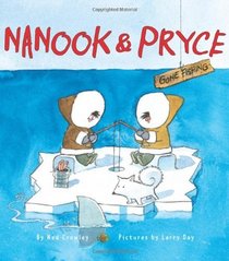 Nanook & Pryce: Gone Fishing