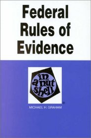 Federal Rules Of Evidence In A Nutshell, 5th Ed. (Nutshell Series.)