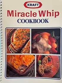 Kraft Miracle Whip (R) Cookbook