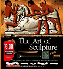 The Art of Sculpture: Visual Arts (Voyages of Discovery No 7)