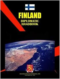 Finland Diplomatic Handbook (World Business, Investment and Government Library)