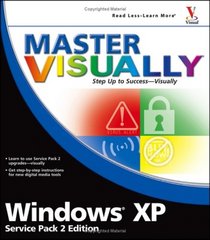 Master VISUALLY Windows XP Service Pack 2 Edition