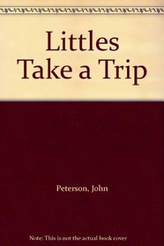 The Littles Take a Trip (Littles)