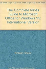 The Complete Idiot's Guide to Microsoft Office 95